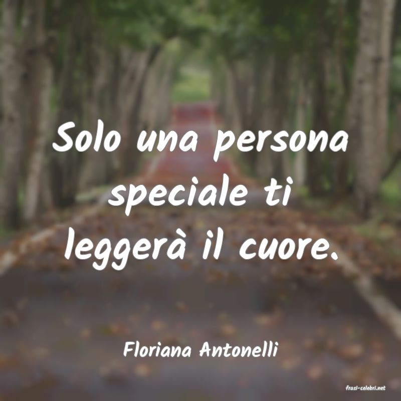 frasi di  Floriana Antonelli
