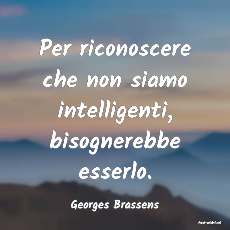 frasi di Georges Brassens