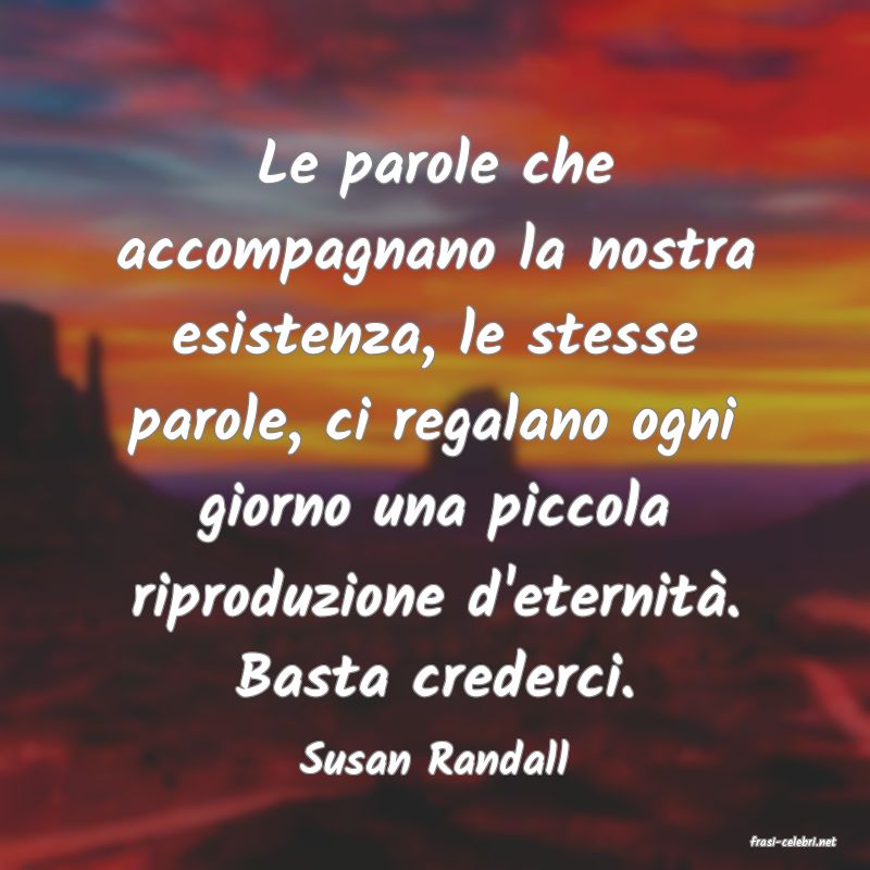 frasi di  Susan Randall
