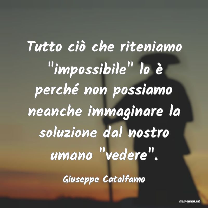 frasi di  Giuseppe Catalfamo
