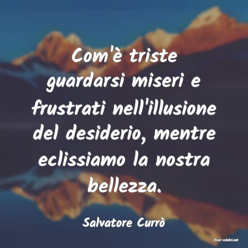frasi di Salvatore Curr