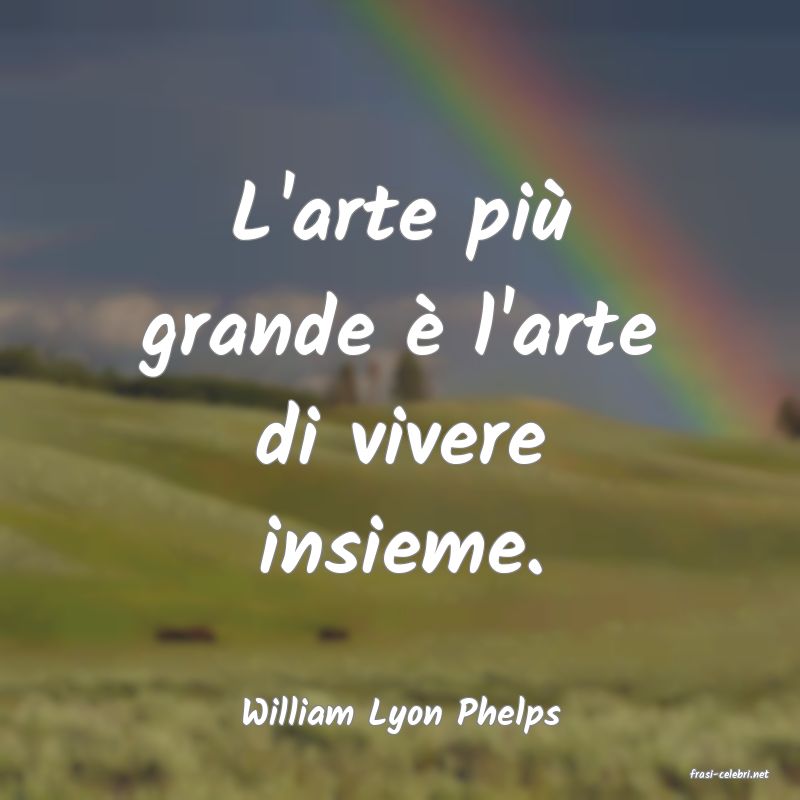 frasi di William Lyon Phelps