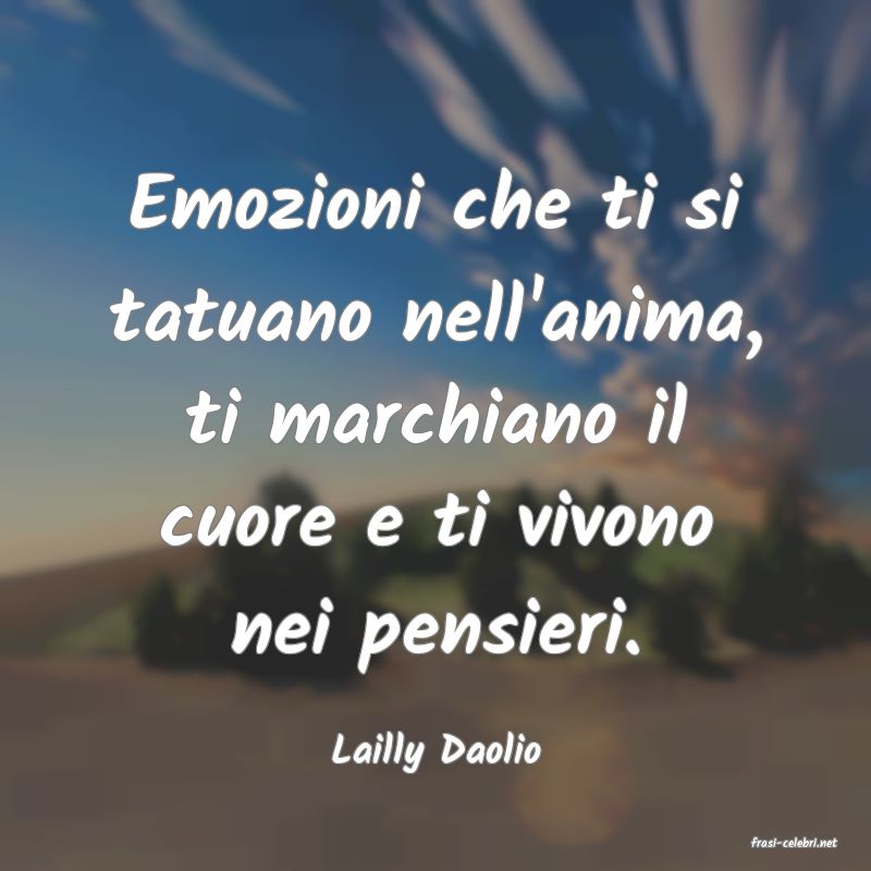 frasi di  Lailly Daolio
