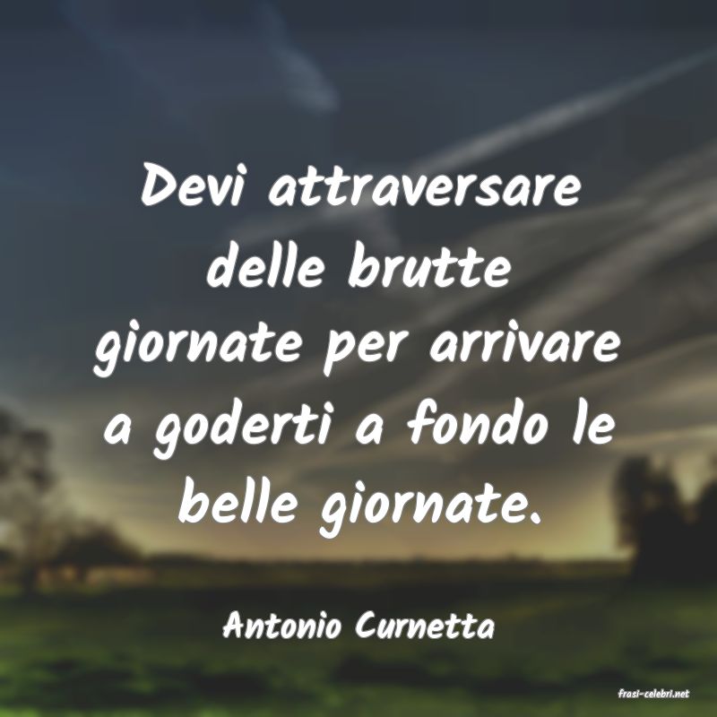 frasi di  Antonio Curnetta
