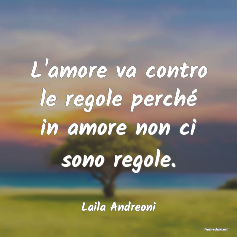frasi di  Laila Andreoni
