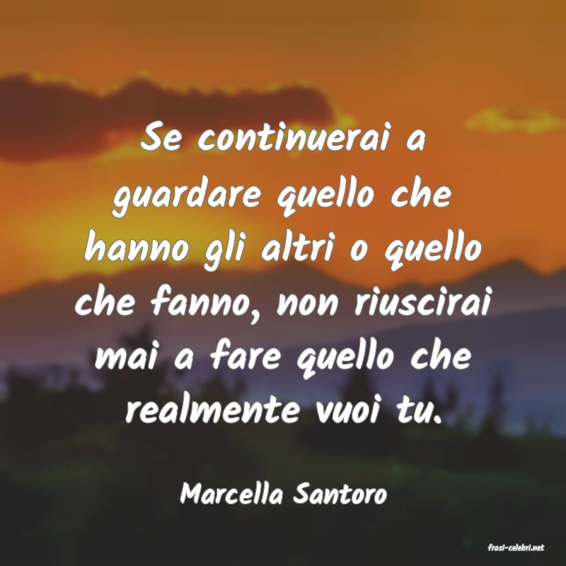 frasi di  Marcella Santoro
