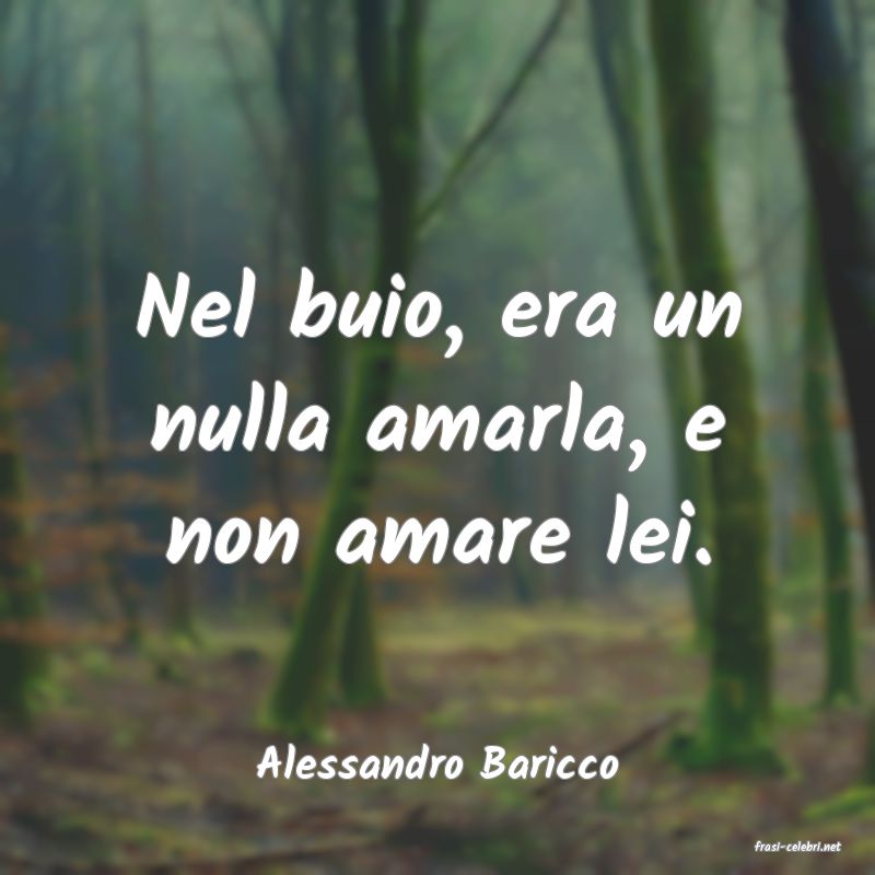 frasi di  Alessandro Baricco
