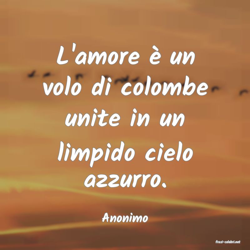 frasi di  Anonimo
