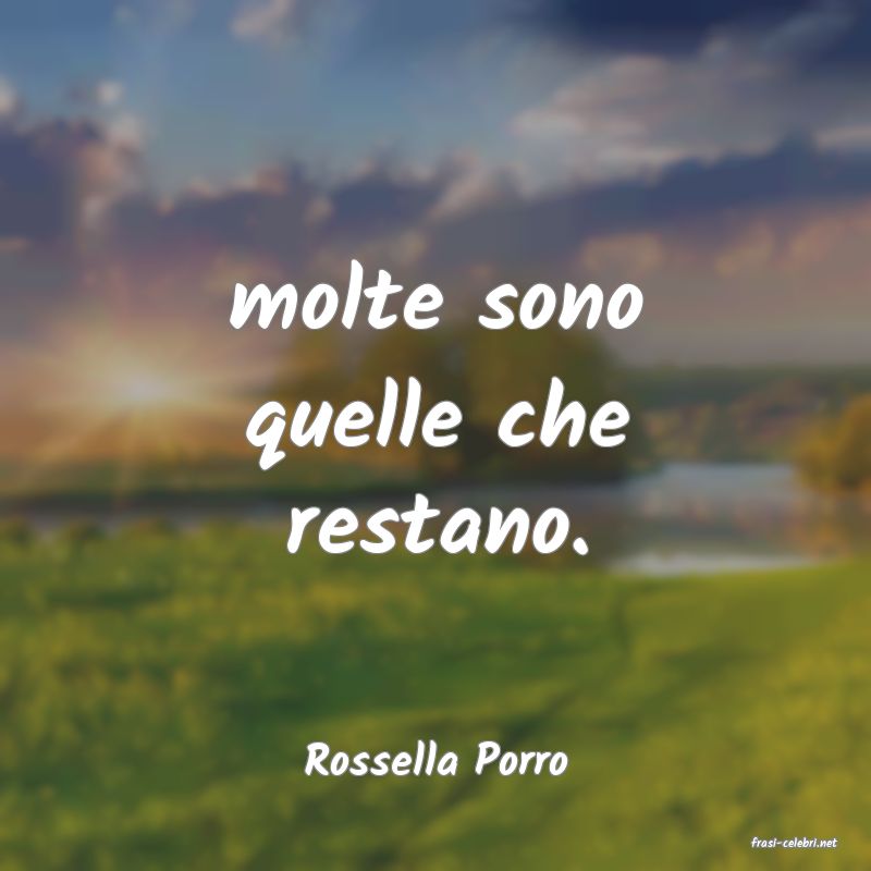 frasi di  Rossella Porro
