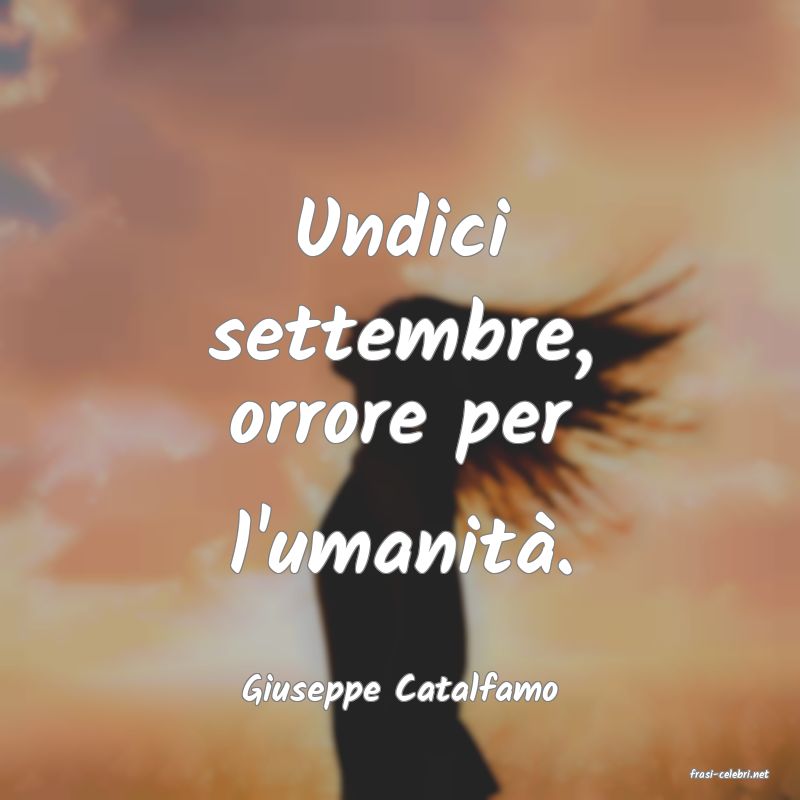 frasi di  Giuseppe Catalfamo
