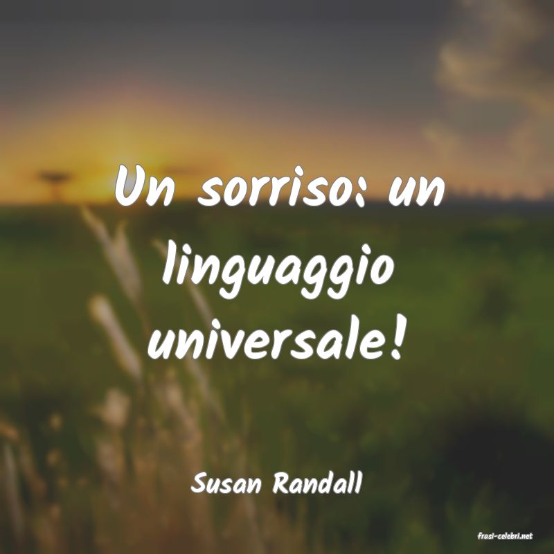 frasi di  Susan Randall
