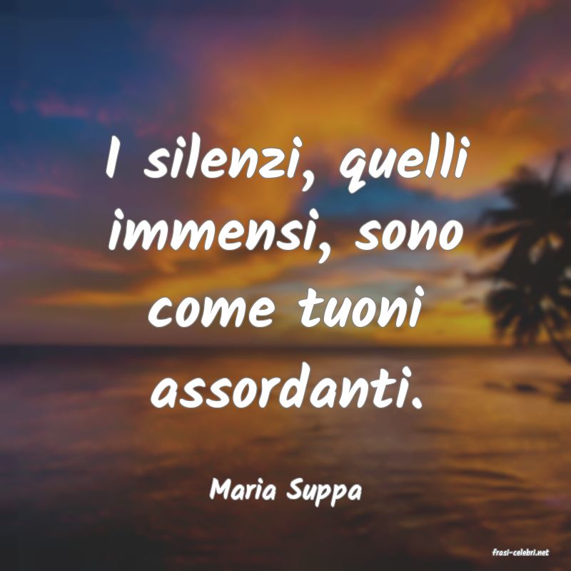 frasi di  Maria Suppa
