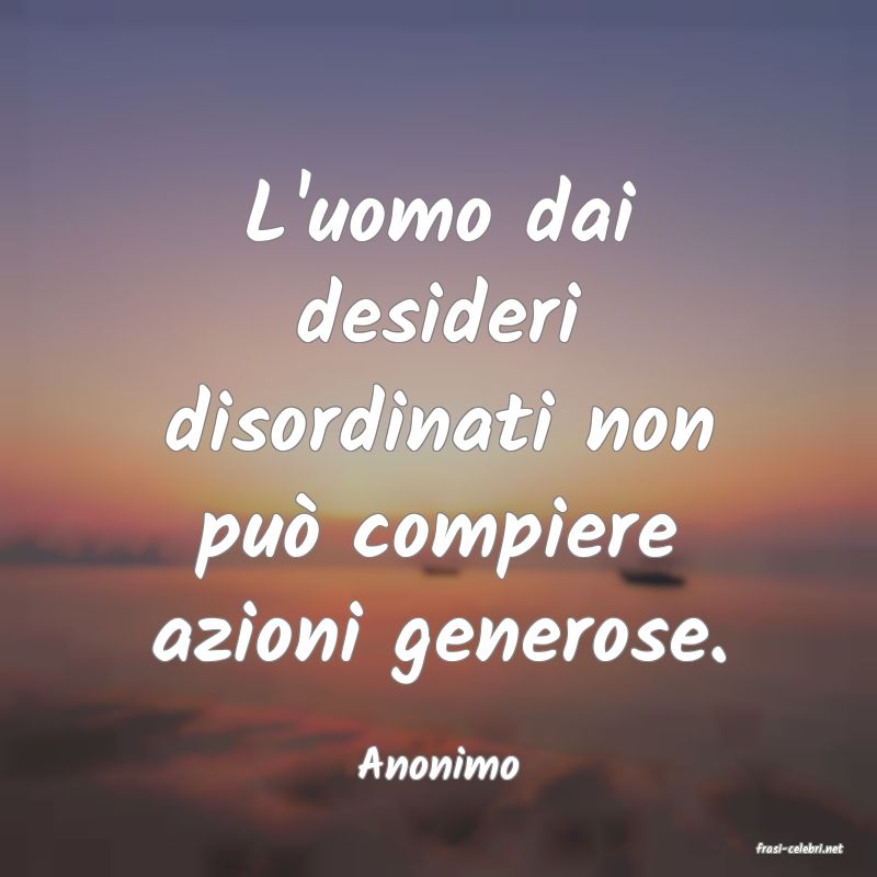 frasi di  Anonimo
