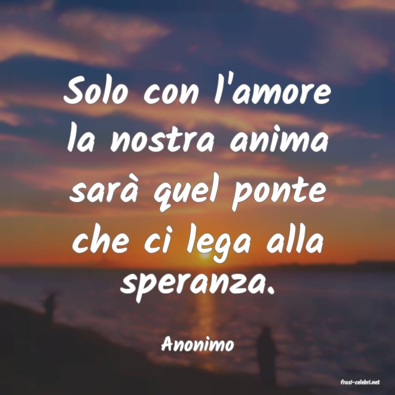 frasi di  Anonimo

