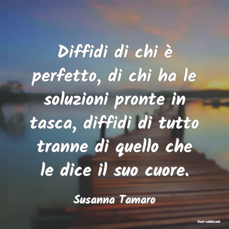 frasi di  Susanna Tamaro
