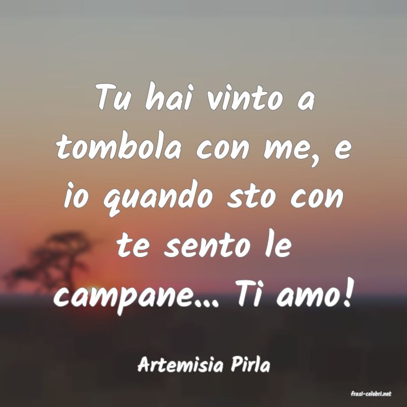 frasi di Artemisia Pirla
