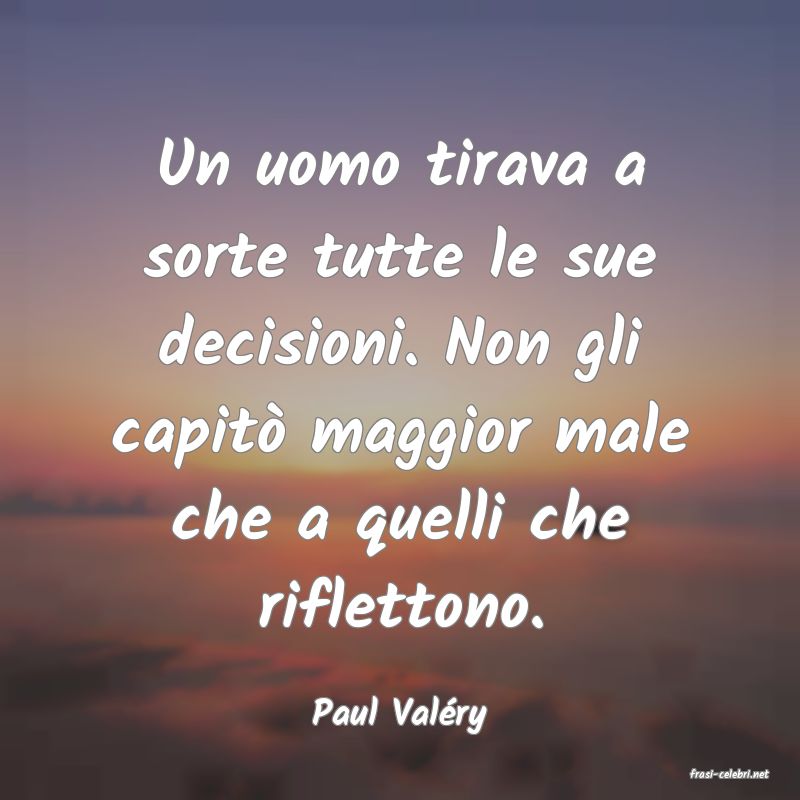 frasi di Paul Valry