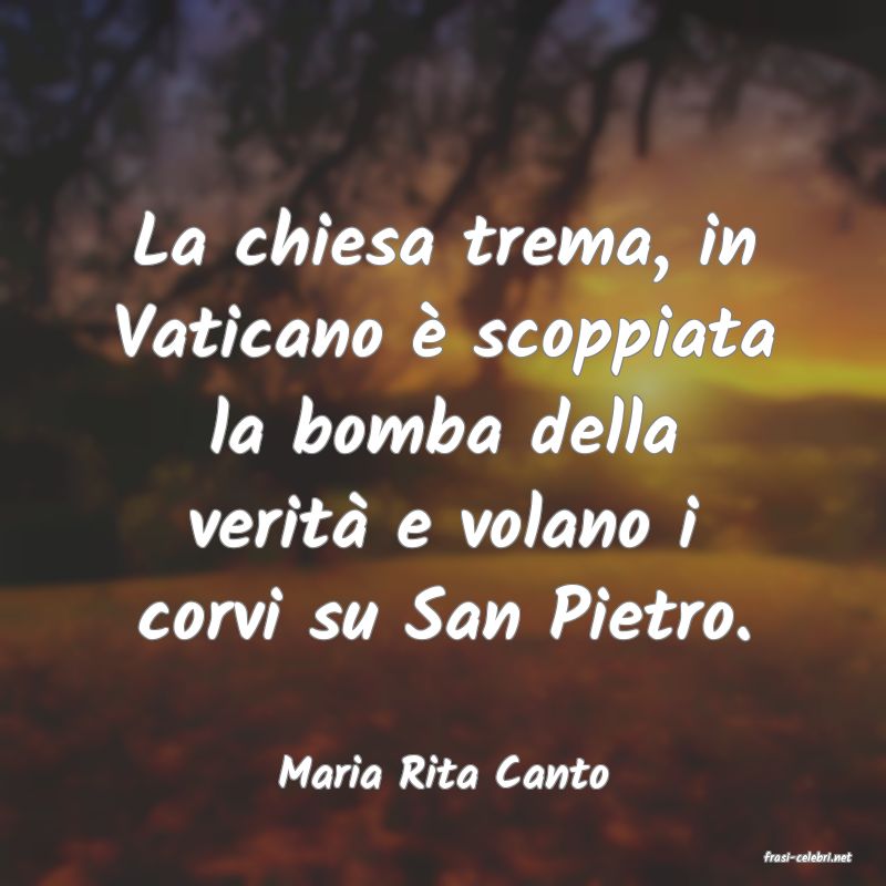 frasi di  Maria Rita Canto
