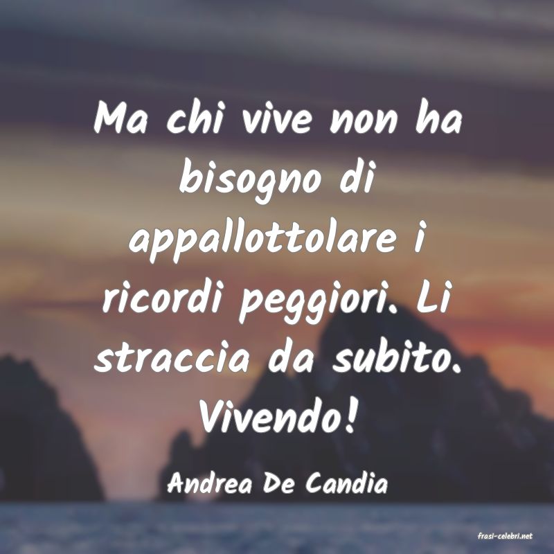 frasi di  Andrea De Candia
