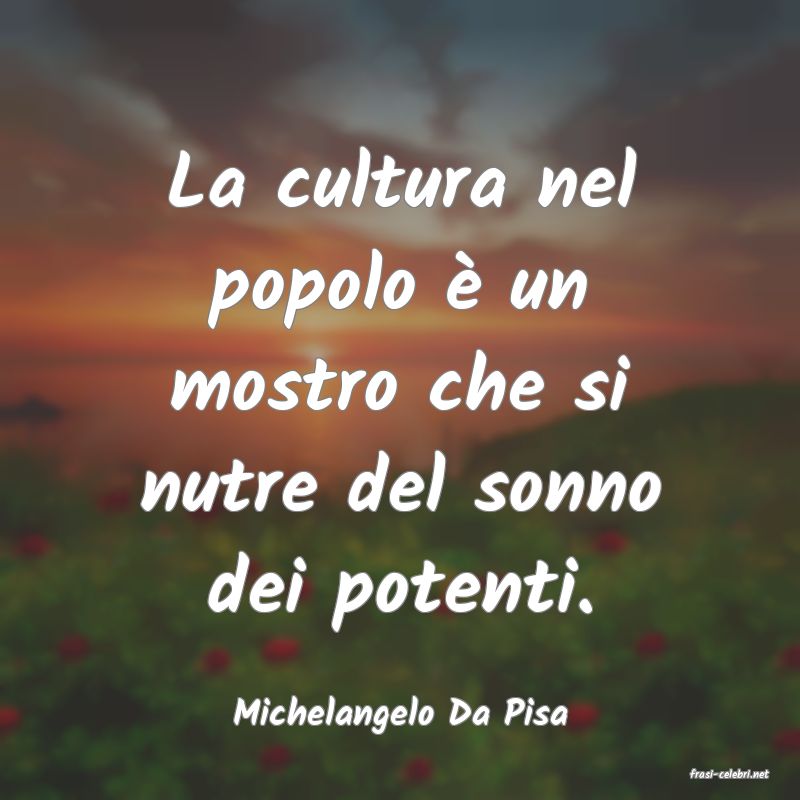 frasi di Michelangelo Da Pisa