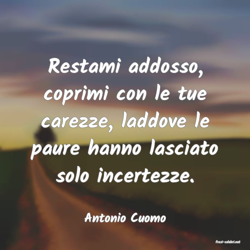 frasi di  Antonio Cuomo
