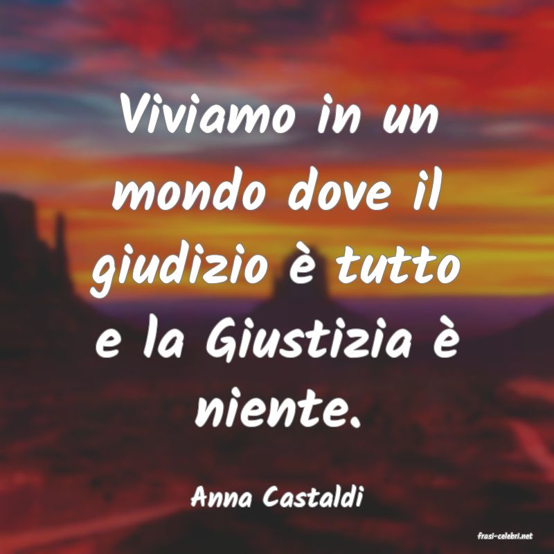 frasi di Anna Castaldi