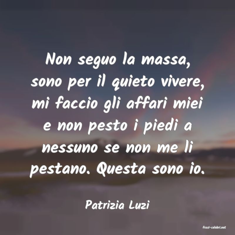 frasi di  Patrizia Luzi
