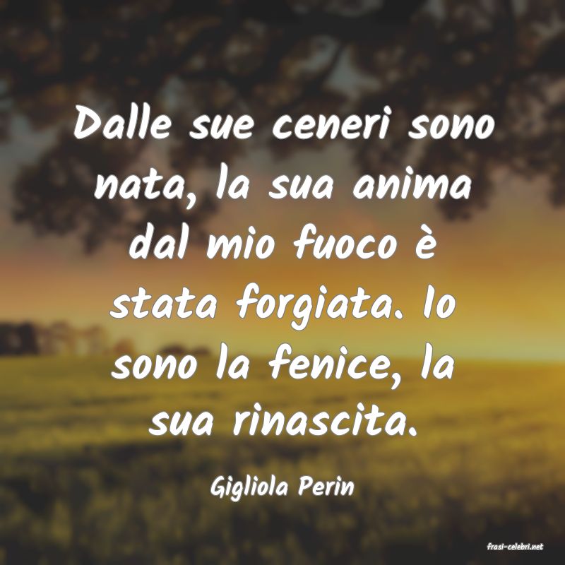 frasi di  Gigliola Perin
