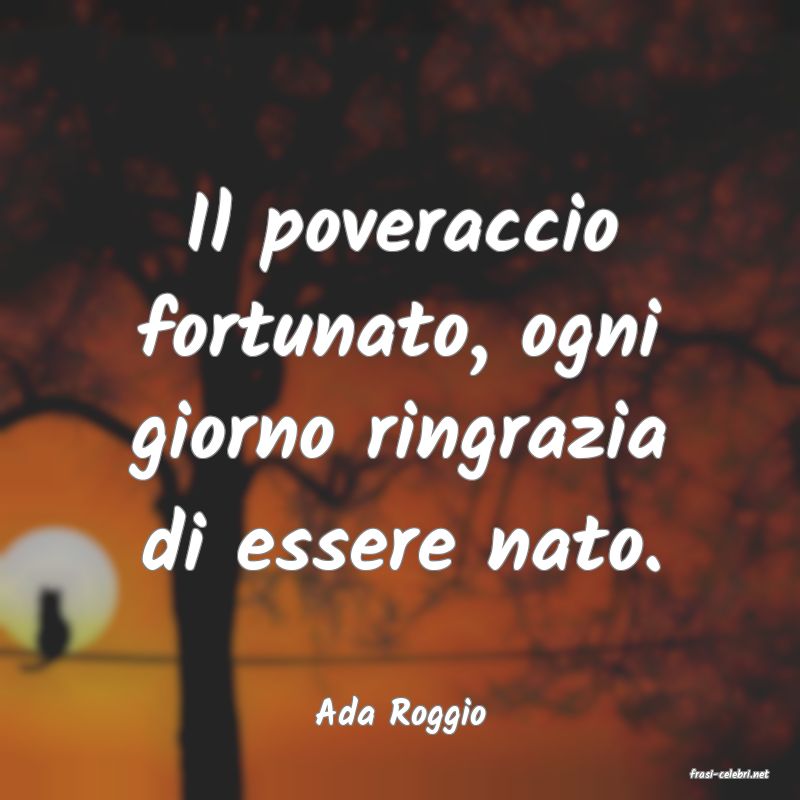 frasi di Ada Roggio