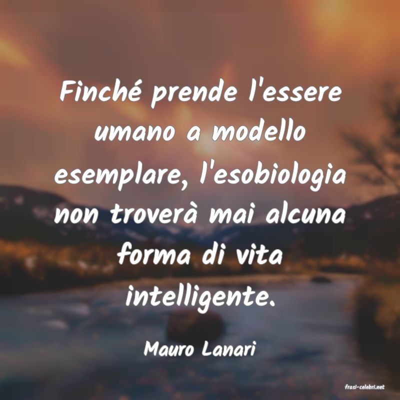 frasi di  Mauro Lanari
