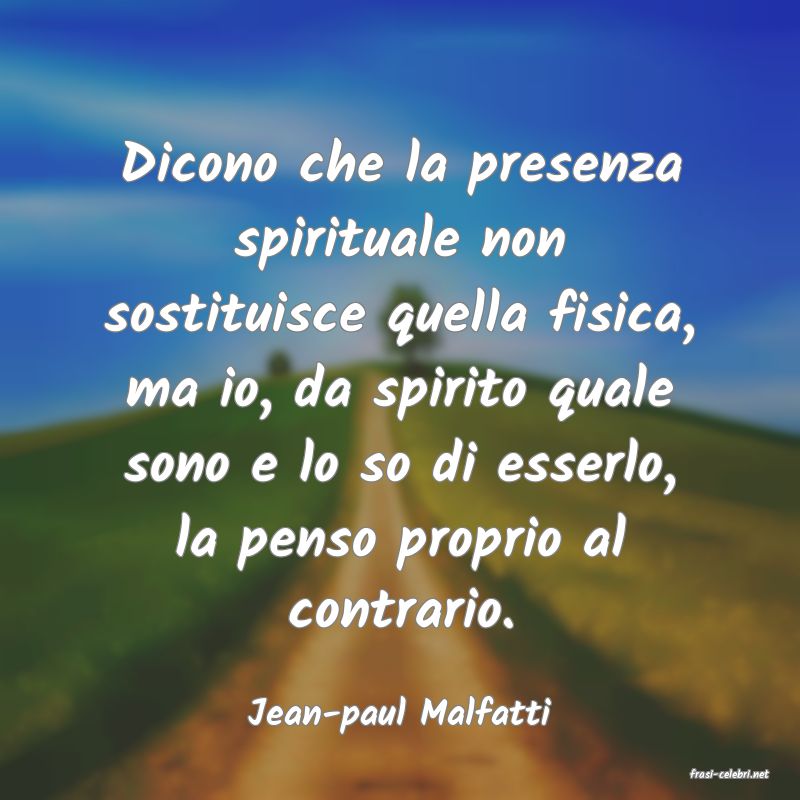frasi di Jean-paul Malfatti