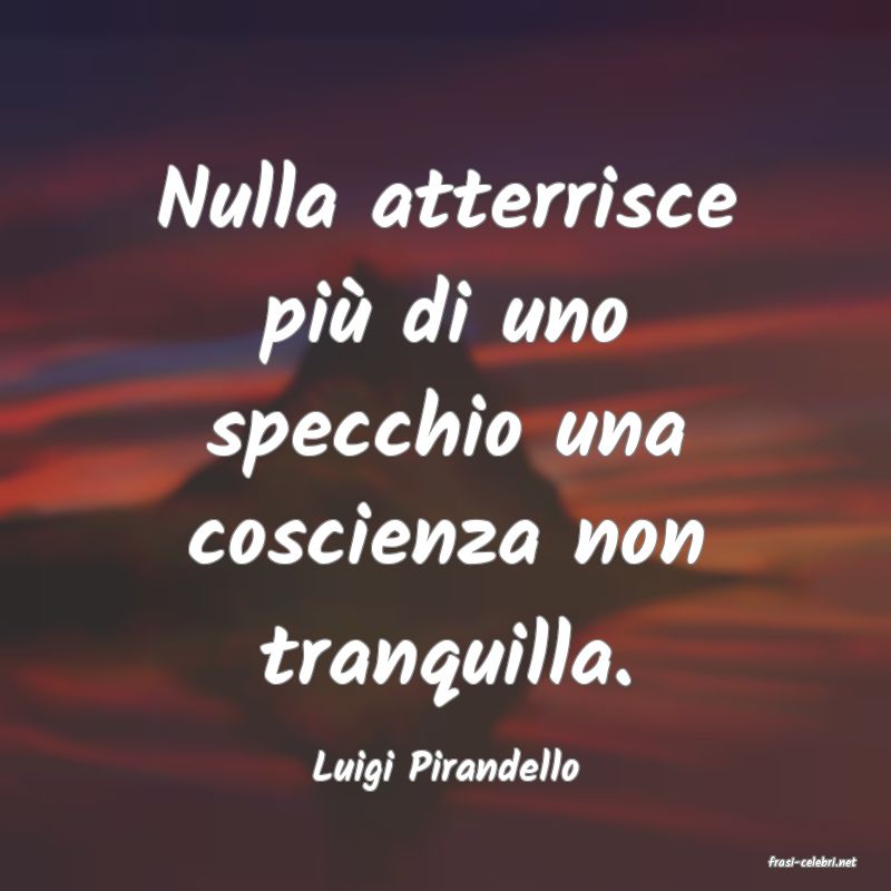 frasi di  Luigi Pirandello
