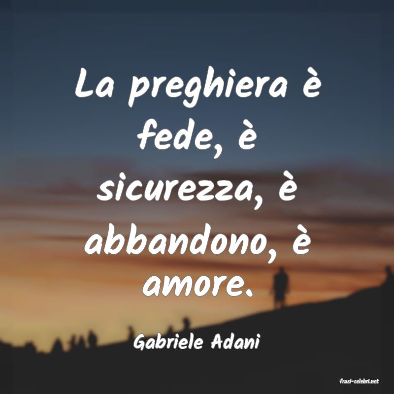 frasi di  Gabriele Adani
