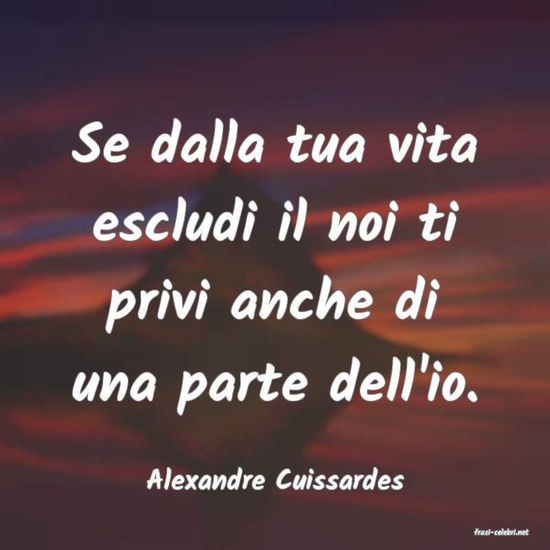 frasi di  Alexandre Cuissardes
