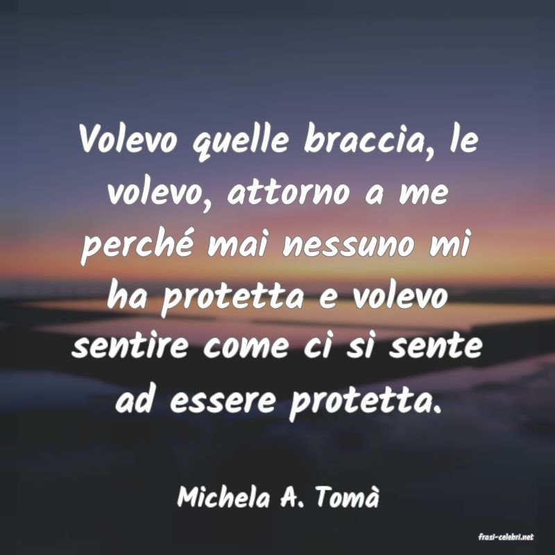 frasi di Michela A. Tom