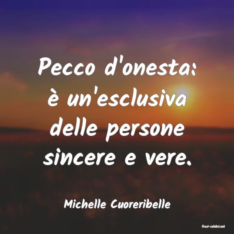 frasi di  Michelle Cuoreribelle
