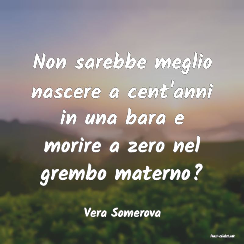 frasi di  Vera Somerova
