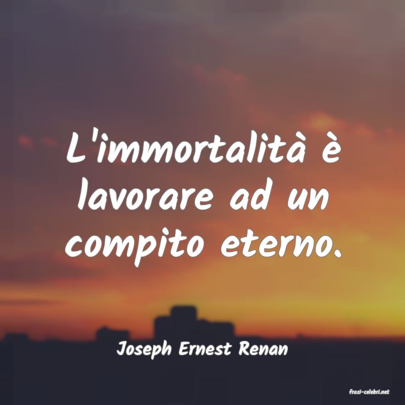 frasi di  Joseph Ernest Renan

