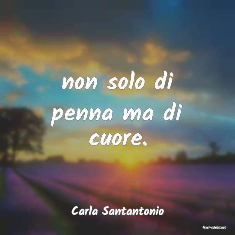 frasi di Carla Santantonio
