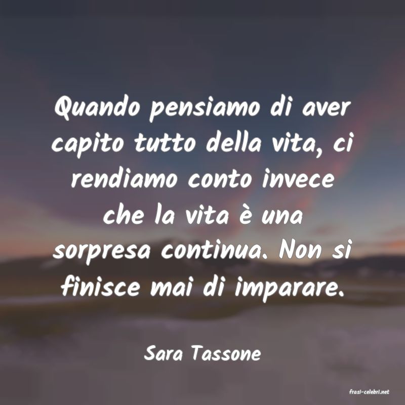 frasi di  Sara Tassone
