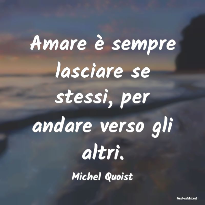 frasi di  Michel Quoist
