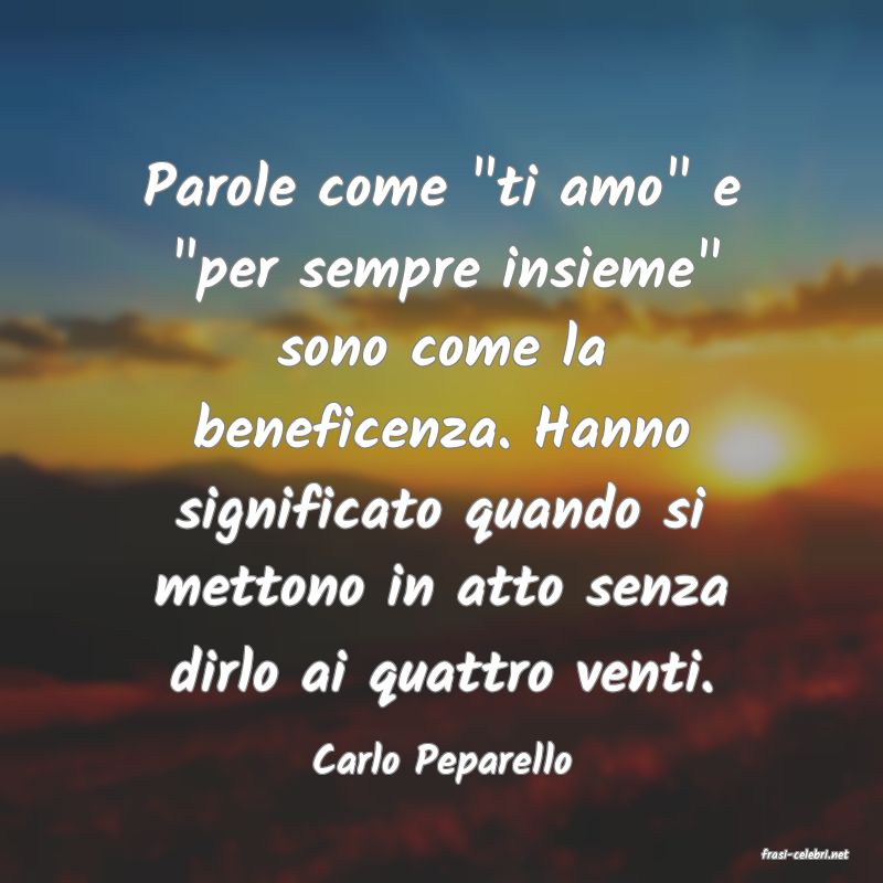 frasi di  Carlo Peparello
