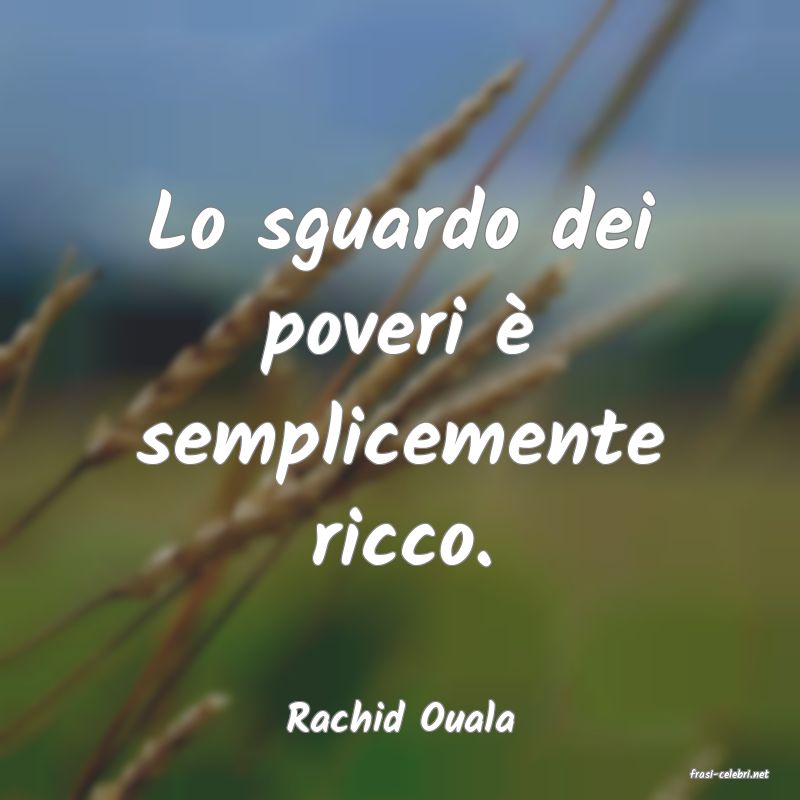 frasi di Rachid Ouala