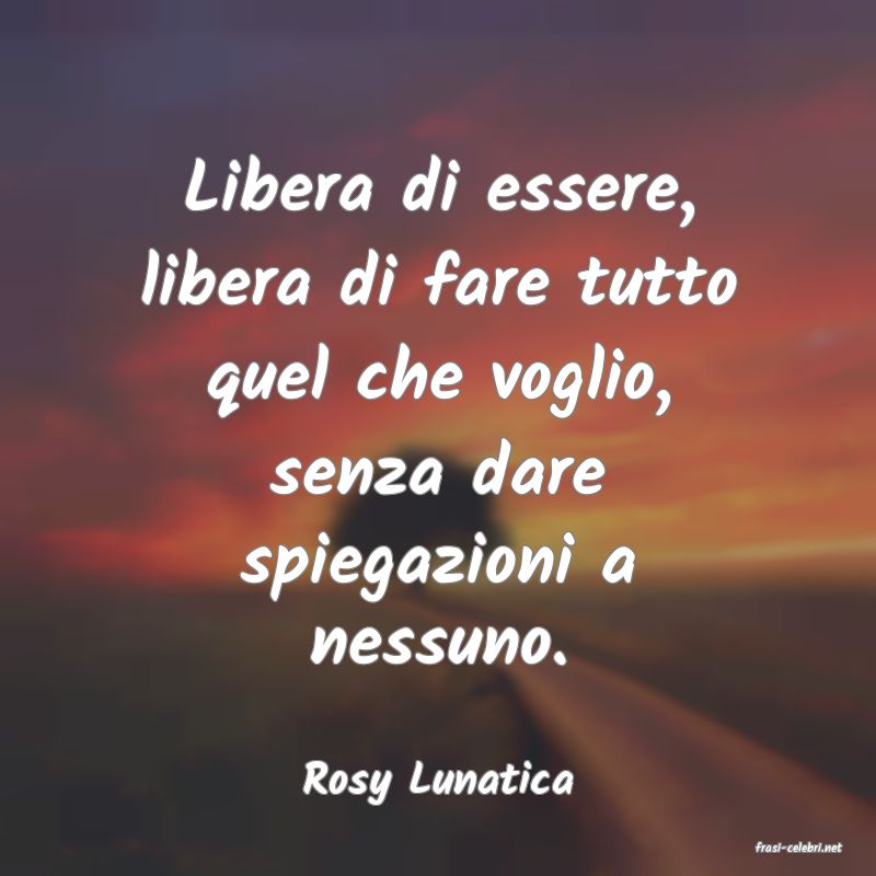 frasi di Rosy Lunatica