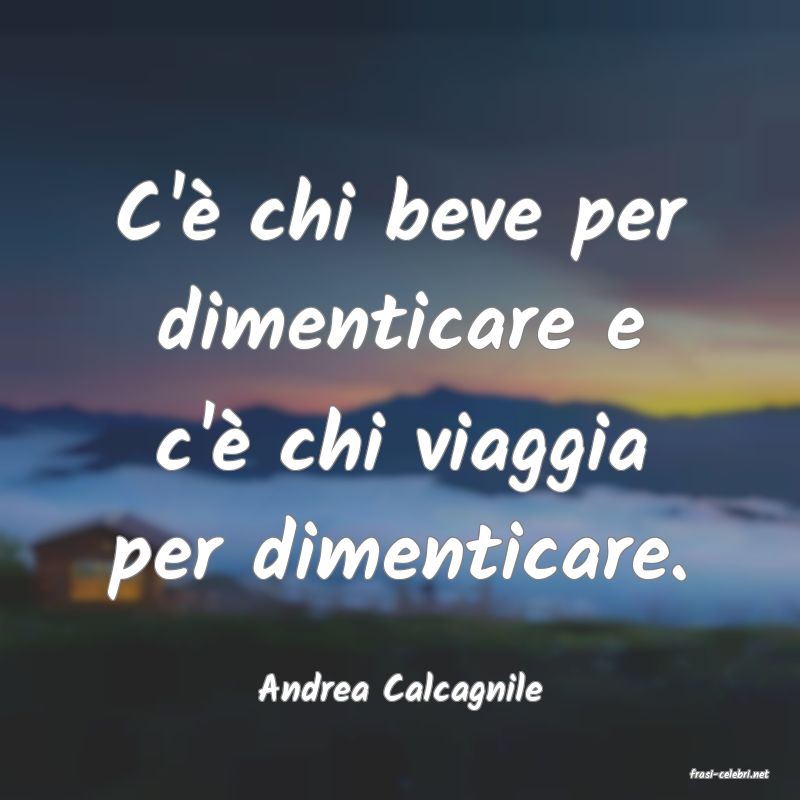 frasi di  Andrea Calcagnile
