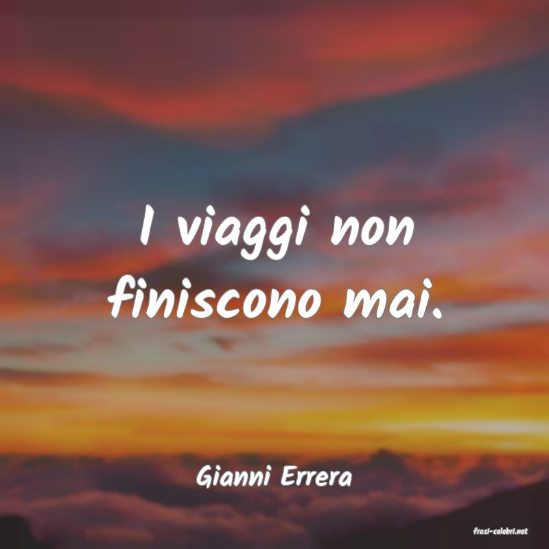 frasi di  Gianni Errera
