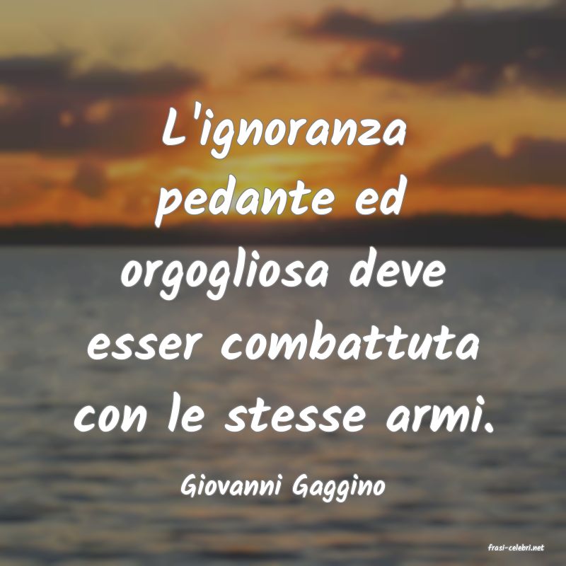 frasi di  Giovanni Gaggino
