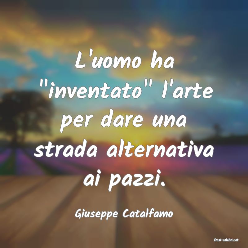 frasi di  Giuseppe Catalfamo
