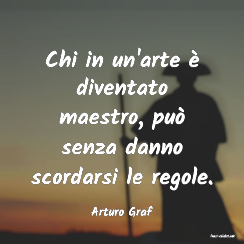 frasi di  Arturo Graf
