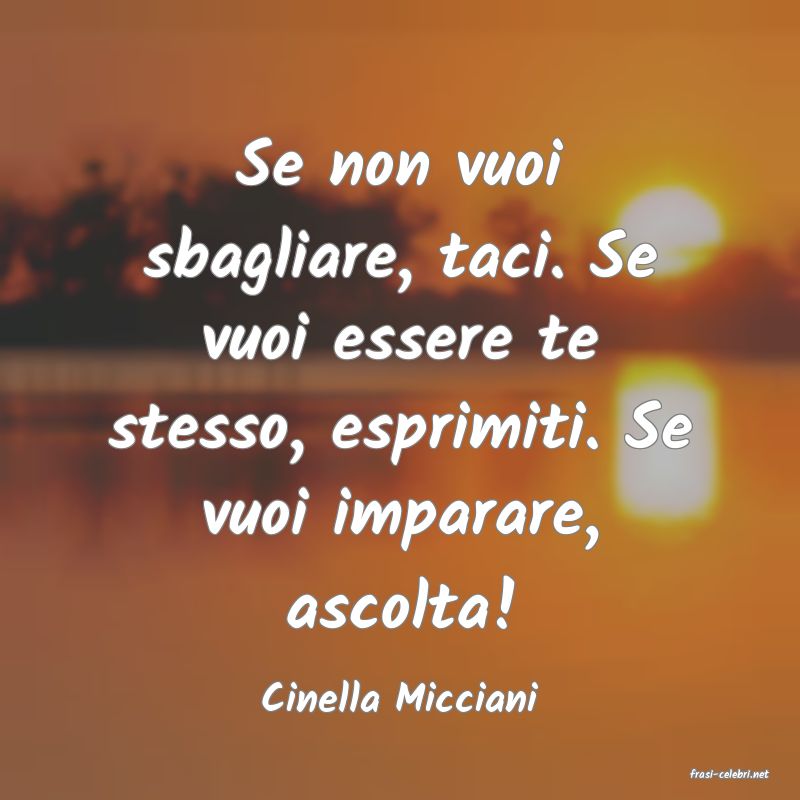 frasi di  Cinella Micciani
